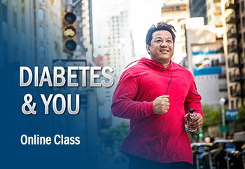 Diabetes and You